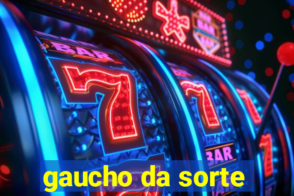 gaucho da sorte